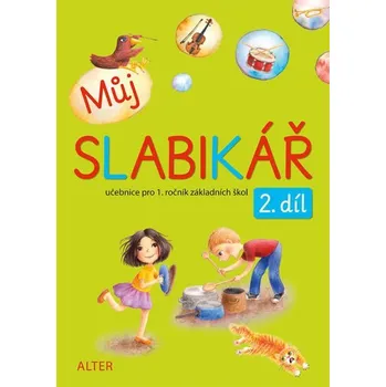 Český jazyk Můj slabikář 2. díl pro 2. ročník ZŠ