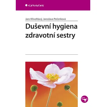 Kniha Duševní hygiena zdravotní sestry