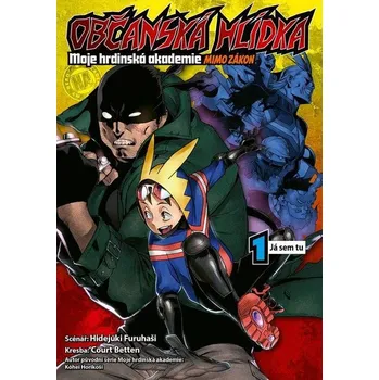 Občanská hlídka Moje hrdinská akademie 1 - Já jsem tu. Hidejuki Furuhaši