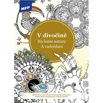Antistresové omalovánky Omalovánky antistresové V divočině 210x290mm/32s