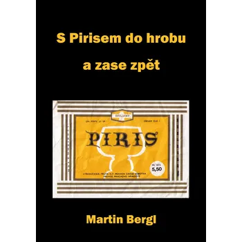Kniha S&nbsp;Pirisem do hrobu a zase zpět