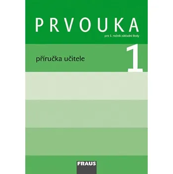Prvouka Prvouka 1 pro ZŠ - příručka učitele