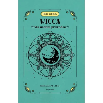 Wicca - Váš osobní průvodce