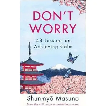 Cizojazyčná kniha Don't Worry : 48 Lessons on Achieving Calm