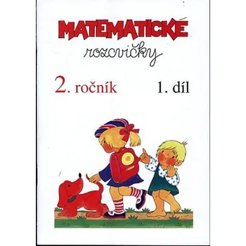 Matematika Matematické rozcvičky 2. ročník - 1.díl (příklady k procvičování)