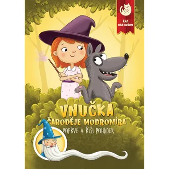 Pohádka Vnučka čaroděje Modromíra / Poprvé v říši pohádek