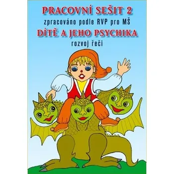 Pracovní sešit MŠ 2 - Dítě a jeho psychika