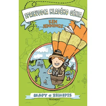 Kniha Sprievodca mladého génia: Mapy a zemepis