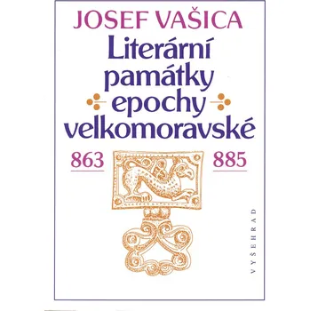 Kniha Literární památky epochy velkomoravské