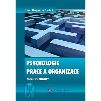 Kniha Psychologie práce a organizace