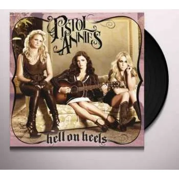 LP Pistol Annies: Hell on Heels 2012 Gatefold High Quality Vinyl