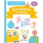 Montessori ve školce se samolepkami: Poznávám písmena a čísla - Svojtka & Co. (2022, brožovaná)