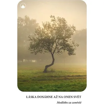 Láska dosáhne až na onen svět - Modlitby za zemřelé