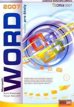 Word 2007 nejen pro školy - Pavel Navrátil (2009, brožovaná)