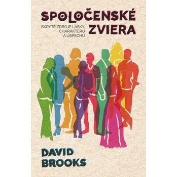 Osobní rozvoj Spoločenské zviera - David Brooks