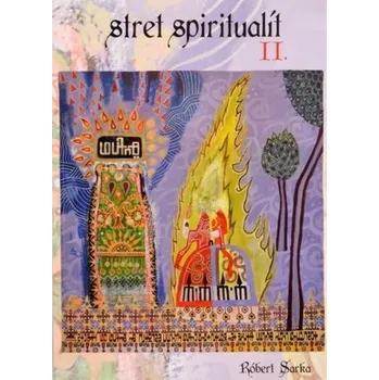 Stret spiritualít II. - Robert Sarka