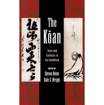 Populárně naučná literatura pro dospělé Steven Heine,Dale S. Wright - Koan: Texts and Contexts in Zen Buddhism – Steven Heine,Dale S. Wright (EN)
