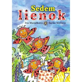 Sedem lienok - Iva Mušálková