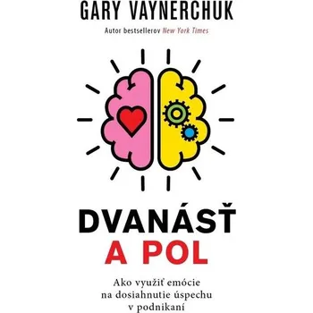 Osobní rozvoj Dvanásť a pol - Gary Vaynerchuk