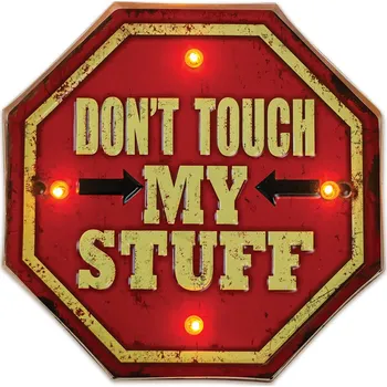 Plechová cedule Forever Light LED retro kovová cedule Don't Touch My Stuff [RTV100464]