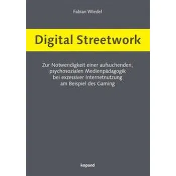 Digital Streetwork - Wiedel, Fabian