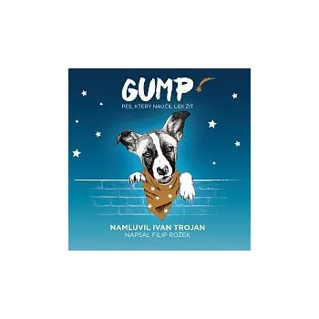 Hudba Ivan Trojan – Rožek: Gump - pes, který naučil lidi žít (MP3-CD) CD-MP3 - DOPRAVA ZDARMA od 2 000 Kč