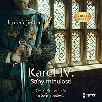 Karel IV. – Stíny minulosti Audiokniha