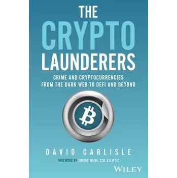 The Crypto Launderers - Carlisle, David
