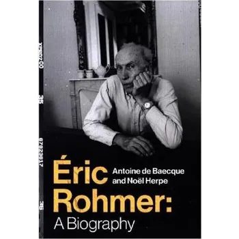 Populárně naučná literatura pro dospělé Éric Rohmer - A Biography - Baecque, Antoine de