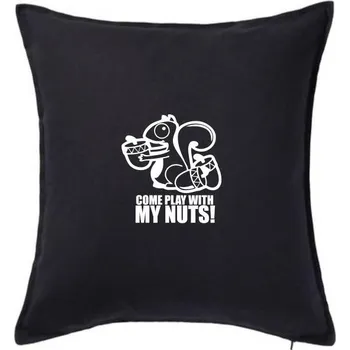 Polštář Veverka - Play with my nuts - Polštář 50x50 - 50x50 - Pouze potah ( Černá )