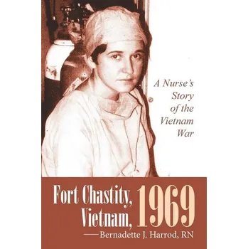Fort Chastity, Vietnam, 1969 - Harrod, Rn Bernadette J.