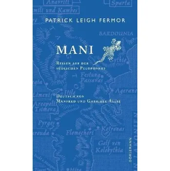 Literární cestopis Mani - Fermor, Patrick Leigh