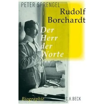 Literární biografie Rudolf Borchardt - Sprengel, Peter
