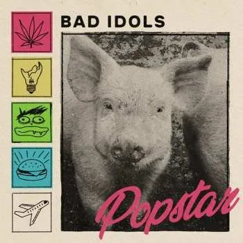 Zahraniční hudba LP Bad Idols: Popstar CLR | LTD 2024 Coloured Hot Pink Vinyl Limited Edition