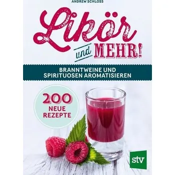 Likör und mehr! - Schloss, Andrew