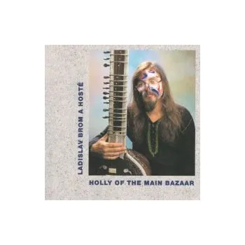 Česká hudba Holly of the Main Bazaar - Ladislav Brom (MC)