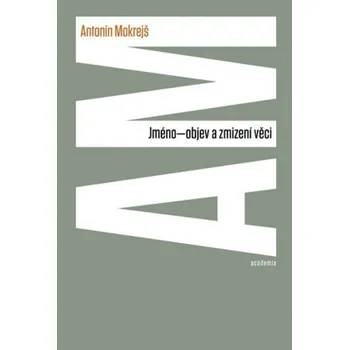 Umění Jméno - objev a zmizení věci