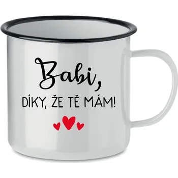 BABI, DÍKY, ŽE TĚ MÁM! - bílý plecháček 350 ml