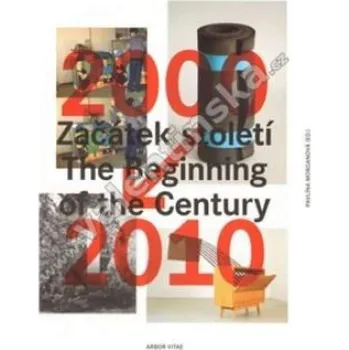 Umění Začátek století / The Beginning of the Century