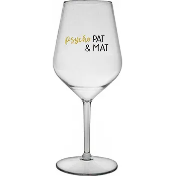 Sklenice PSYCHO PAT&MAT - čirá nerozbitná sklenice na víno 470 ml