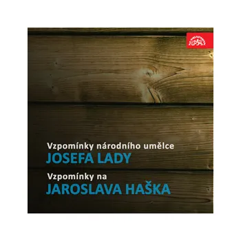 Vzpomínky národního umělce Josefa Lady/ Vzpomínky na Jaroslava Haška MP3 download