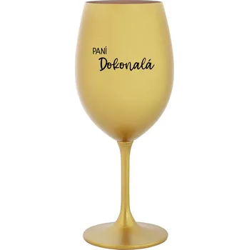 Sklenice PANÍ DOKONALÁ - zlatá sklenice na víno 350 ml