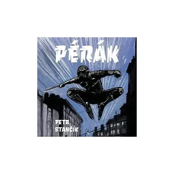 Česká hudba David Novotný – Stančík: Pérák