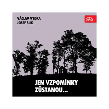 Jen vzpomínky zůstanou... Václav Vydra, Josef Suk MP3 download
