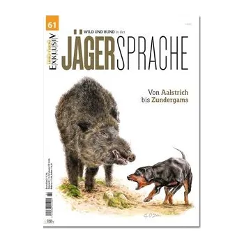 WILD UND HUND Exklusiv Nr. 61: Jägersprache - Redaktion WILD UND HUND