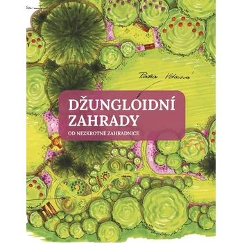 Džungloidní zahrady od Nezkrotné…