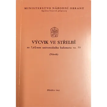 Výcvik ve střelbě ze 7,62mm univerzálního kulometu vz. 59 (návrh)