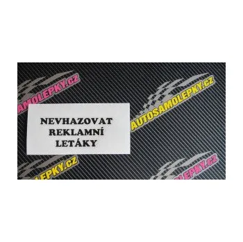 Polep vozidla SAMOLEPKA Nevhazovat reklamní letáky (09 - bílá) NA AUTO, NÁLEPKA, FÓLIE, POLEP, TUNING, VLASTNÍ TEXT, TISK, AUTOSAMOLEPKY.cz, POLEPY, OBRÁZEK, LOGO, SAMOLEPKY