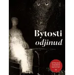 BYTOSTI ODJINUD ANTOLOGIE HOROROVÉ FANTASTIKY