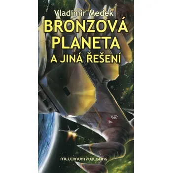 Bronzová planeta a jiná řešení